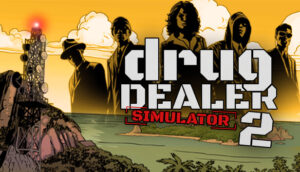 Drug Dealer Simulator 2  